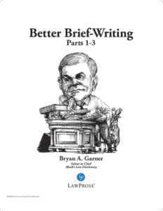 Better Brief–Writing - Self-Paced Online Seminars - LawProse