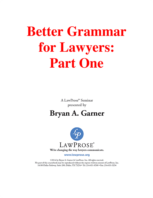 Better Grammar for Lawyers: Part One - Self-Paced Online Seminars - LawProse