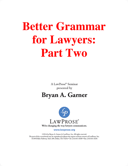 Better Grammar for Lawyers: Part Two - Self-Paced Online Seminars - LawProse