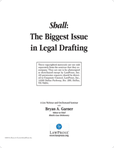 Shall: The Biggest Issue in Legal Drafting - Self-Paced Online Seminars - LawProse