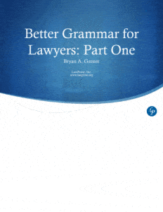 Better Grammar for Lawyers: Part One