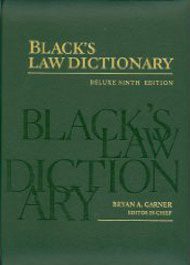 Black’s Law Dictionary, Deluxe unabridged 9th edition, 2009