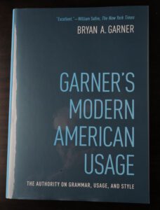Garner’s Modern American Usage, 3rd edition, 2009