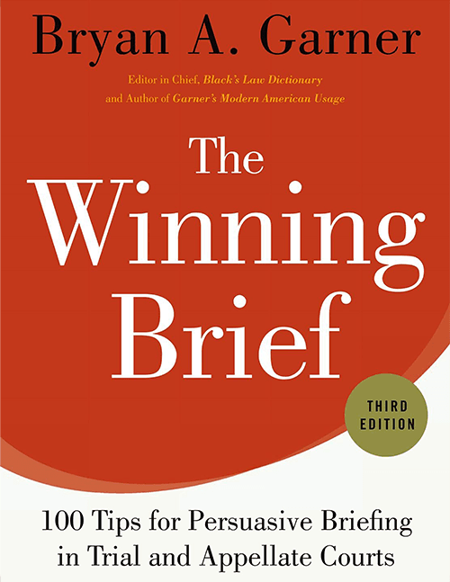 The Winning Brief: 100 Tips for Persuasive Briefing in Trial and Appellate Courts - Self-Paced Online Seminars - LawProse